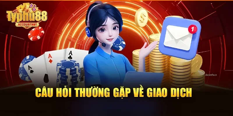 Câu hỏi phổ biến liên quan đến vấn đề giao dịch thanh toán