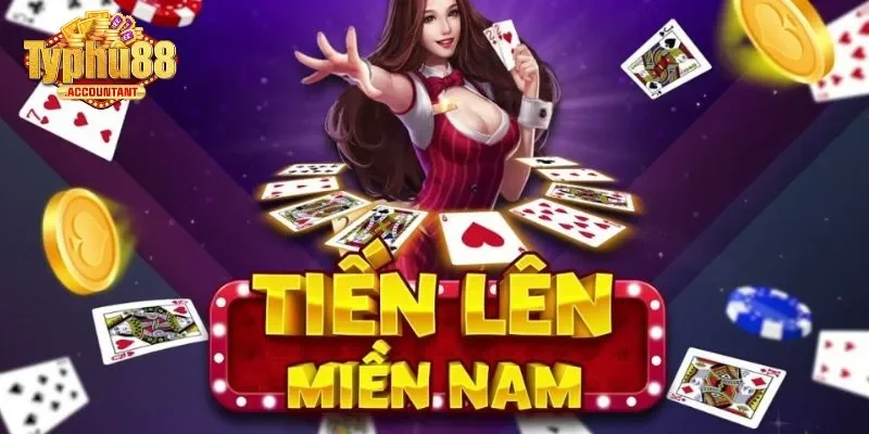 Cơ bản về cách chơi Tiến Lên Miền Nam