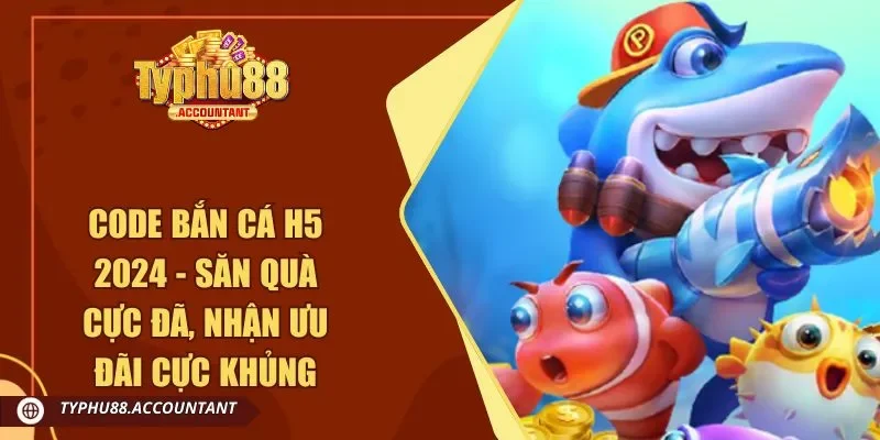 Code bắn cá H5