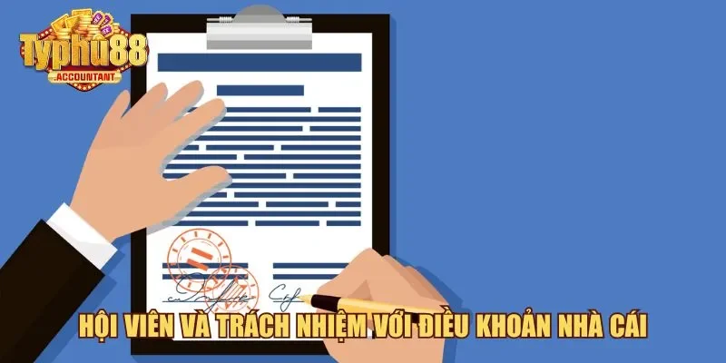 Hội viên và trách nhiệm với điều khoản nhà cái