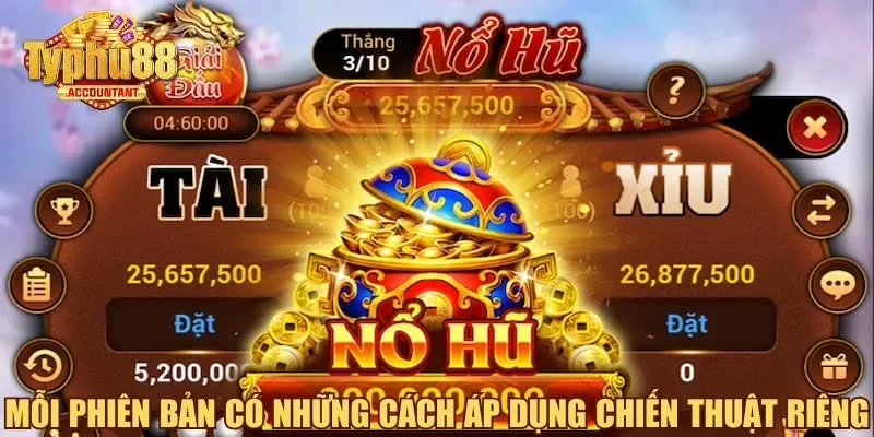 Mỗi phiên bản có những cách áp dụng chiến thuật riêng