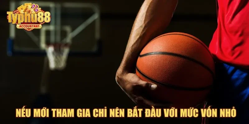 Nếu mới tham gia chỉ nên bắt đầu với mức vốn nhỏ