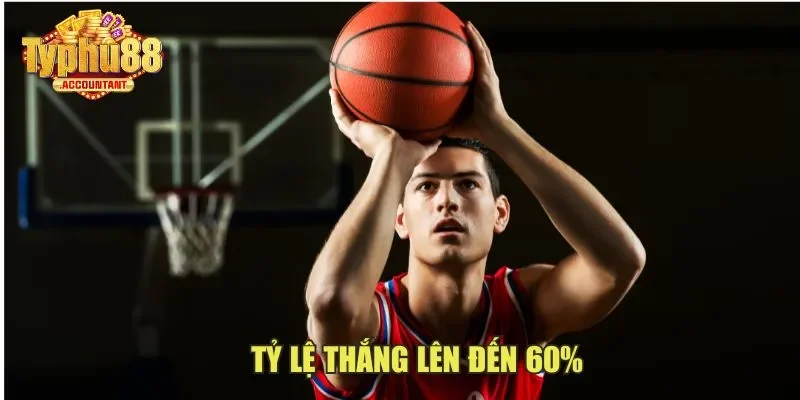 Tỷ lệ thắng lên đến 60%